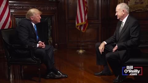 President Trump’s full interview with Bill O’Reilly today.