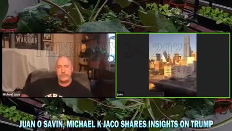 MICHAEL K JACO Hosts Juan O Savin prior to Jan 6 - FEB 24 ,2021