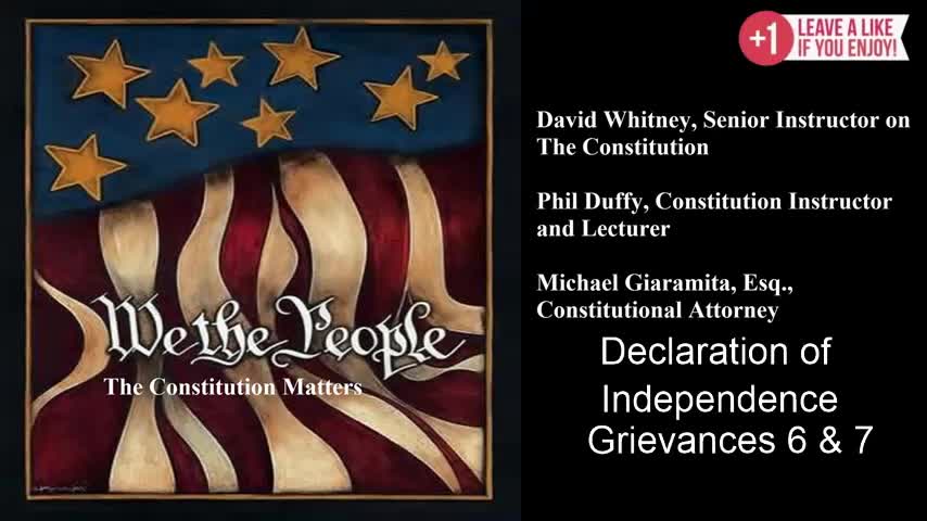 We The People | Declaration of Independence | Grievances 6 & 7