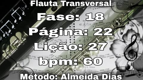 Fase: 18 Página: 22 Lição: 27 - Flauta [60 bpm]