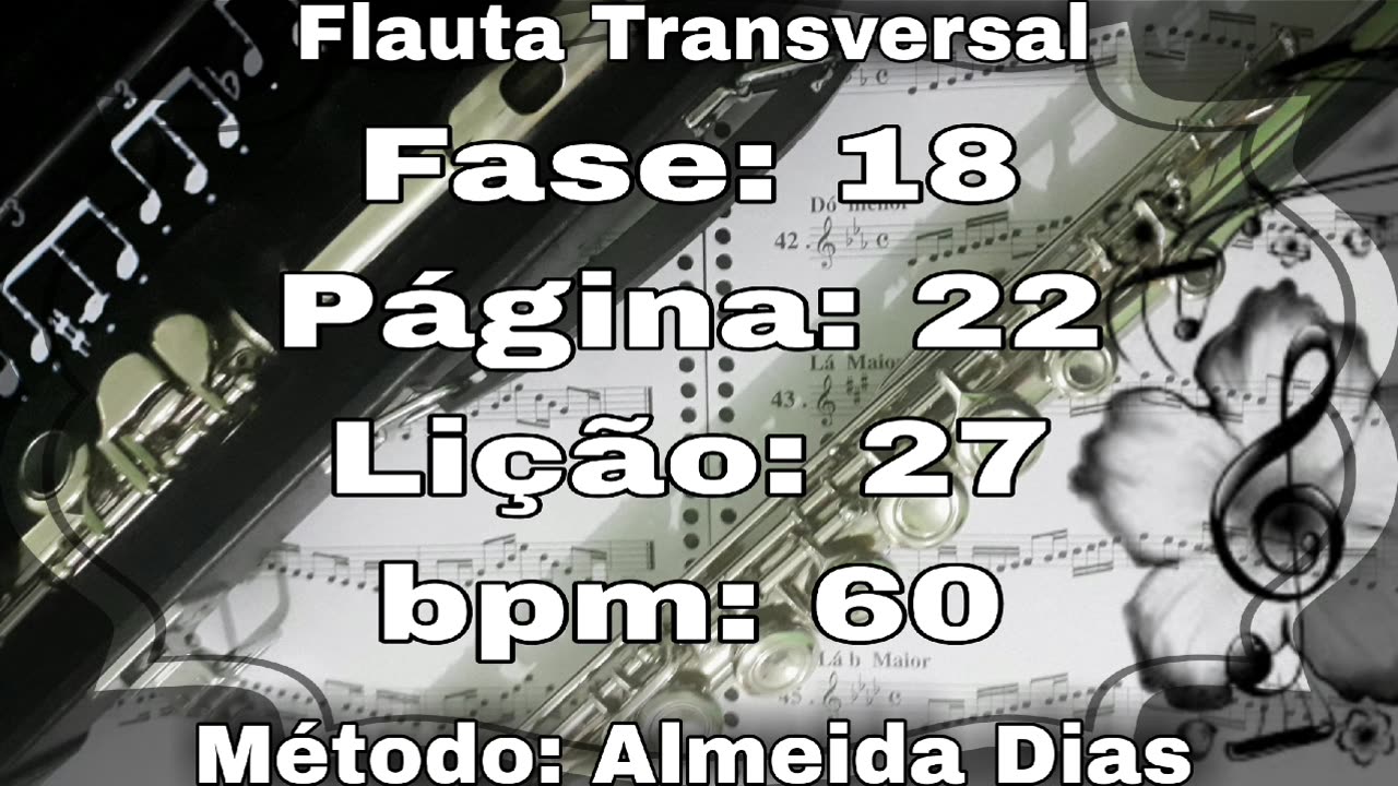 Fase: 18 Página: 22 Lição: 27 - Flauta [60 bpm]