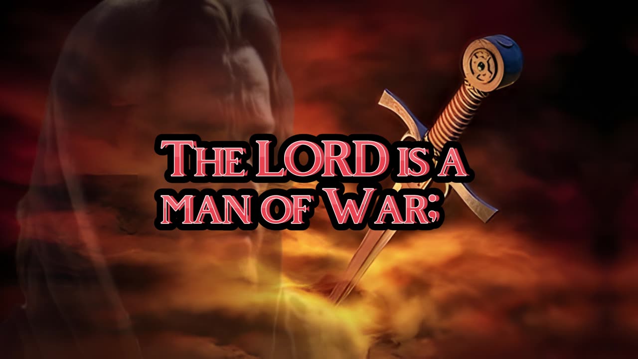 The Lord Is A Man Of War