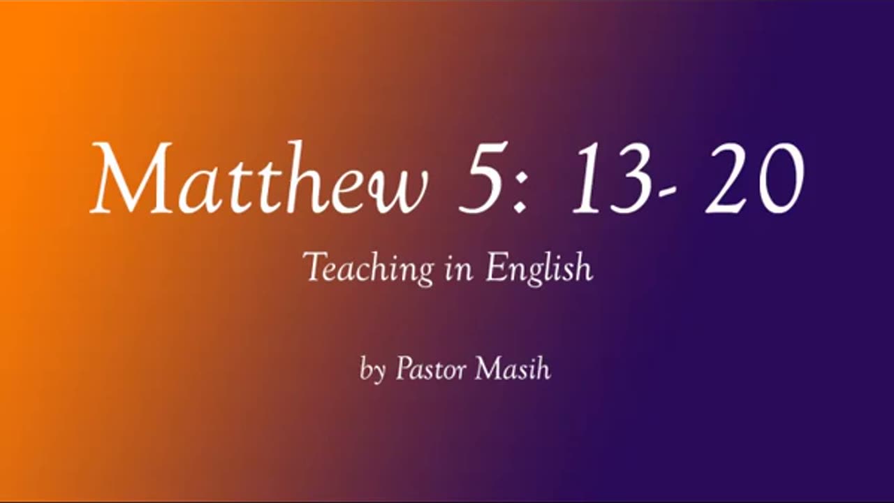 Matthew Chapter 5 13 20 English Reading Verse By Verse Explanation