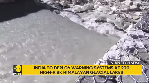 India to deploy warning systems at 200 high-risk Himalayan glacial lakes | WION World DNA