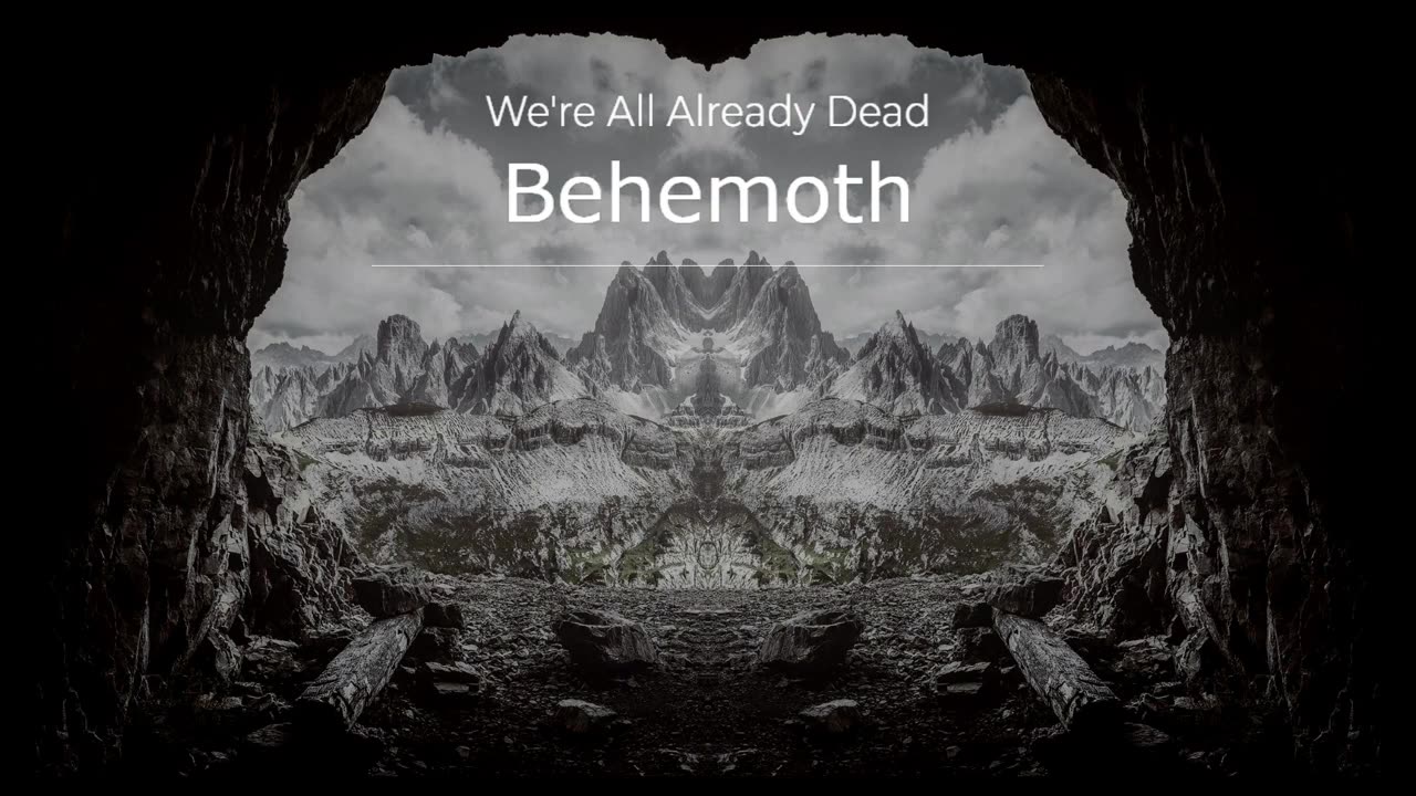 (Sin Copyright) We're All Already Dead - Behemoth