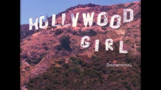 Hollywood Girl (Instrumental Version) | Official Video Release