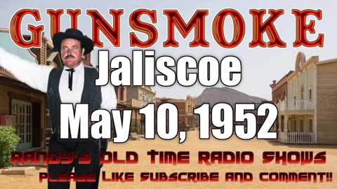 52-05-10 Gunsmoke Jaliscoe