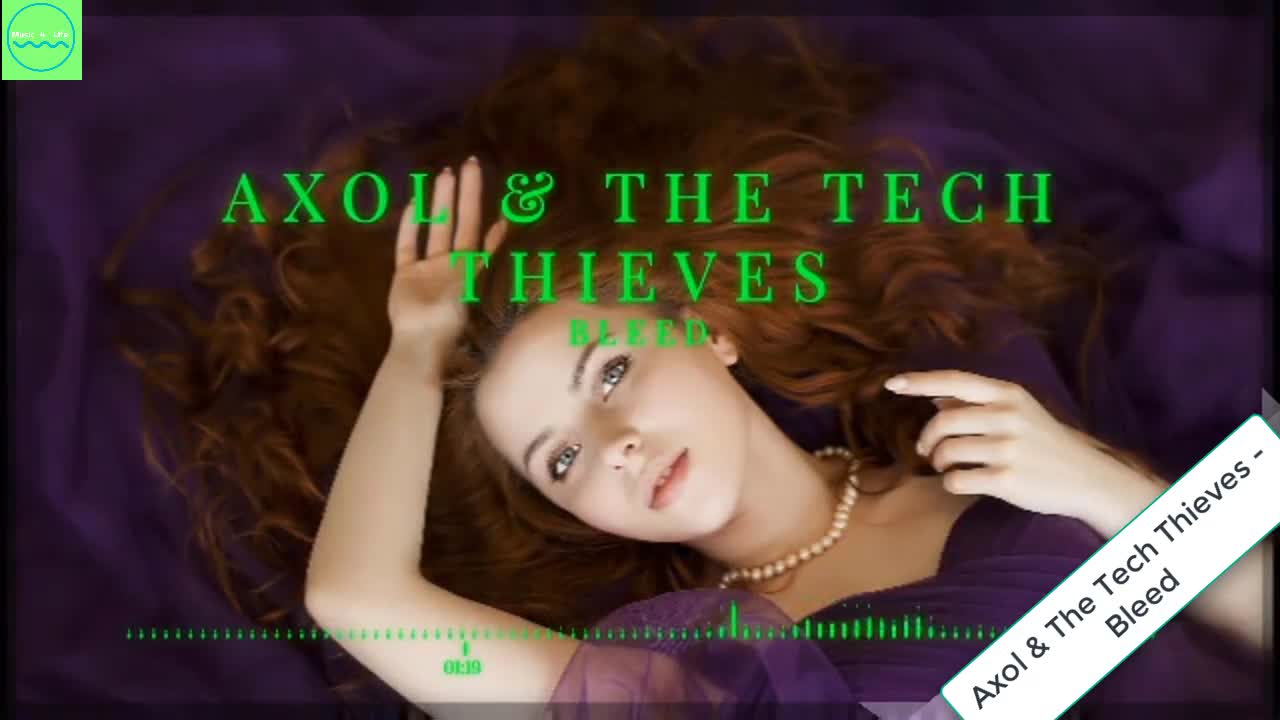 Axol & The Tech Thieves - Bleed