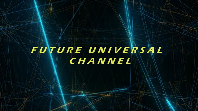 FUTURE UNIVERSAL CHANNEL