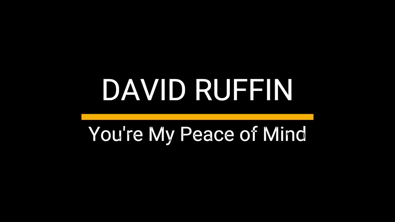 You're My Peace Of Mind - David Ruffin