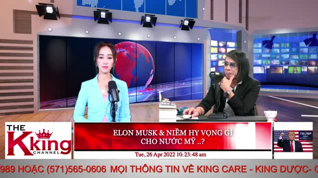 ELON MUSK & NIỀM HY VỌNG GÌ CHO NƯỚC MỸ ..? - 04/26/2022 - The KING Channel