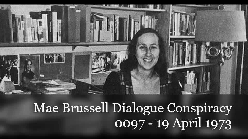 Mae Brussell Dialogue Conspiracy 0097 - 19 April 1973