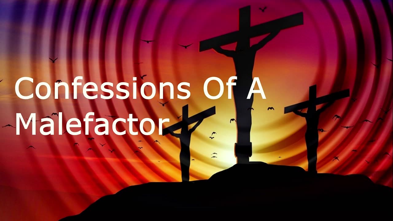 Confessions Of A Malefactor | Pastor Robby Dickerson