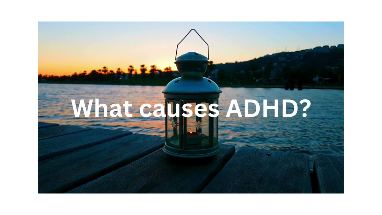 What causes ADHD?