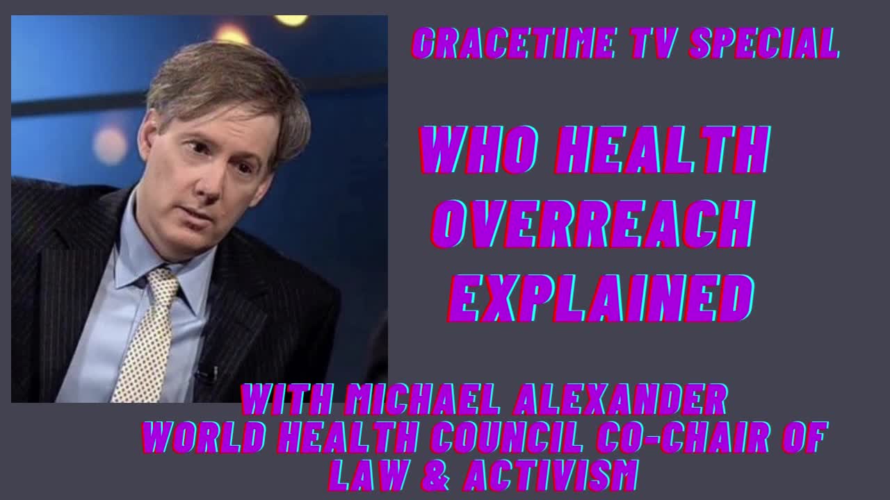 GRACETIME TV LIVE! SPECIAL REPORT ON THE W.H.O. ATTEMPTED TAKEOVER OF NATIONAL SOVEREIGNTY