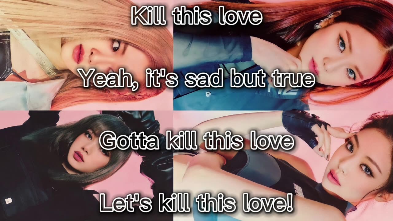 BLACKPINK SONG [Kill This Love] Lyrics