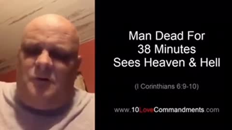 Man Dead for 38 Minutes, Sees Heaven and Hell