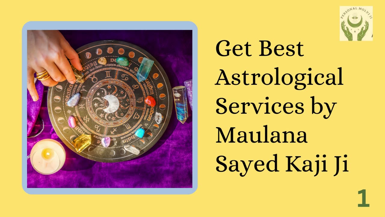 Get Best Astrological Service from Maulana Sayed Kaji Ji