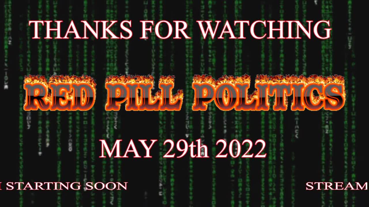 Red Pill Politics (5-29-22) – WHISKEY TANGO FOXTROT