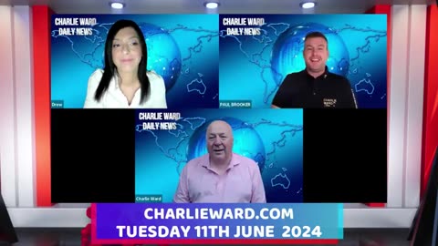 CHARLIE WARD DAILY NEWS WITH PAUL BROOKER & DREW DEMI - TUESDAY 11TH JUNE 2024