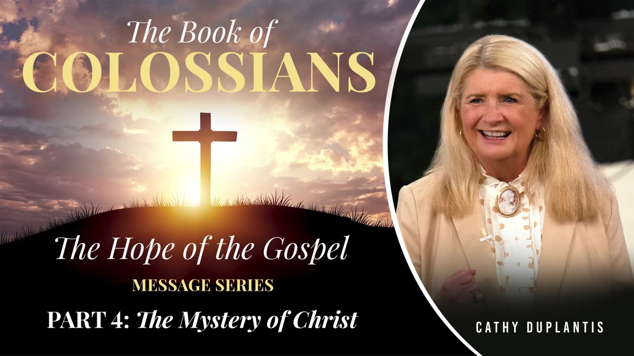 The Book of Colossians: The Hope of the Gospel, Part 4: The Mystery of Christ