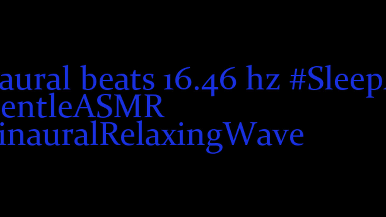 binaural_beats_16.46hz_BinauralMentalEase BinauralAudioBliss RelaxedState