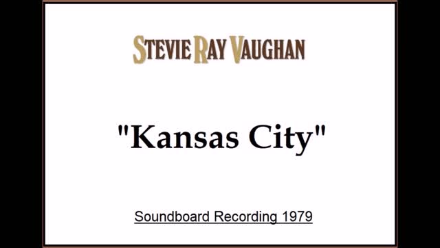 Stevie Ray Vaughan - Kansas City (Live in San Antonio, Texas 1979) Soundboard