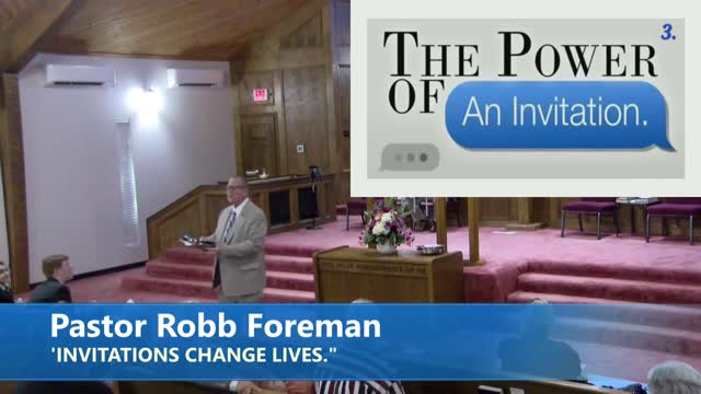 Pastor Robb Foreman // " INVITATIONS CHANGE LIVES. " // 9/18/2022