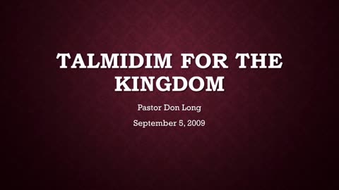 Talmidim For The Kingdom (September 5, 2009)