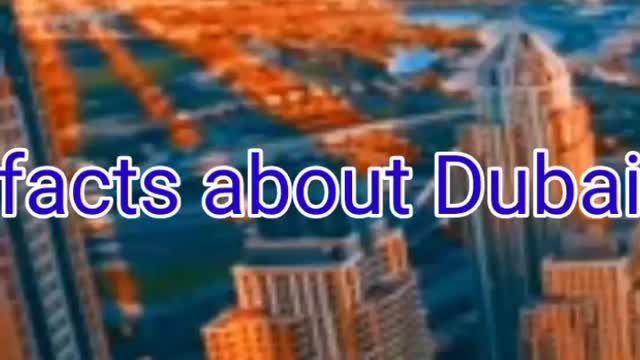 Unknown facts about dubai