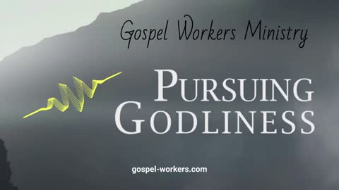 Pursuing Godliness