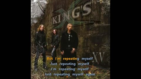 King's X - Repeating Myself [karaoke where you were]