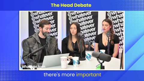 The Head Debate