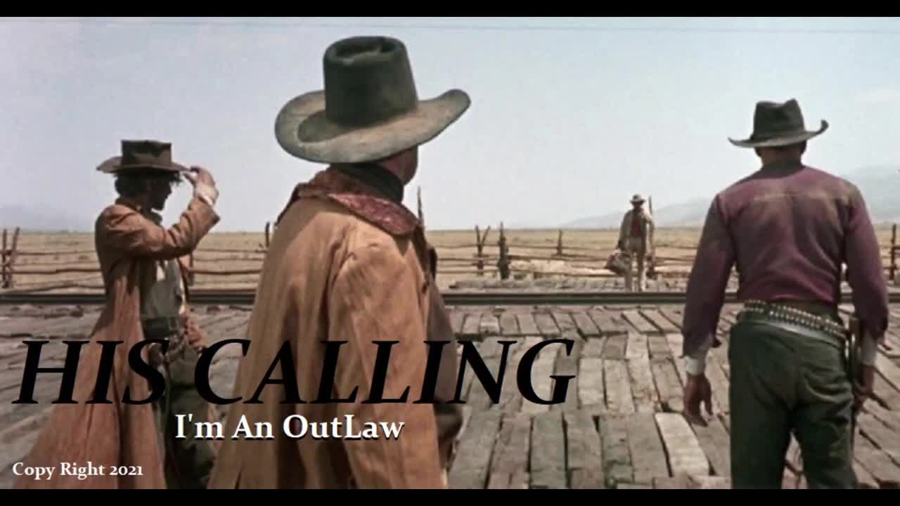 HIS CALLING - I'm an Outlaw - song