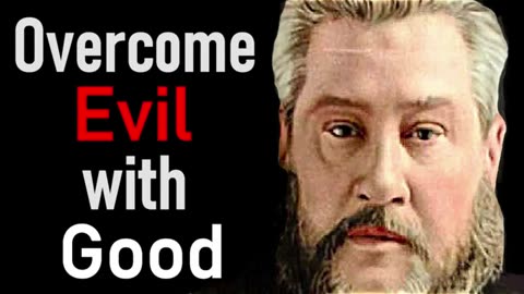 Overcome Evil with Good - Charles Spurgeon Audio Sermons (Romans 12-21)