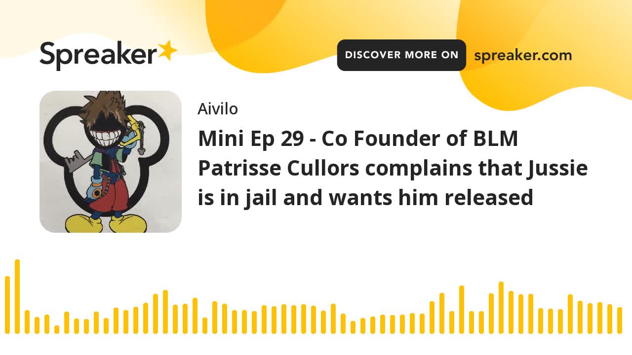 Mini Ep 29 - Co Founder of BLM Patrisse Cullors complains that Jussie is in jail and wants him relea