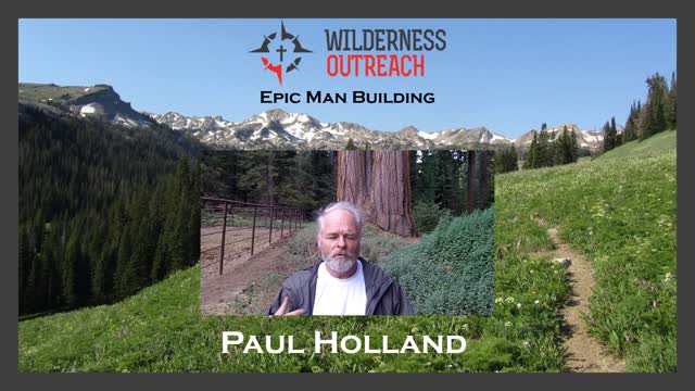 Wilderness Outreach Testimonial Paul Holland