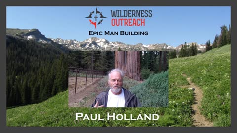 Wilderness Outreach Testimonial Paul Holland