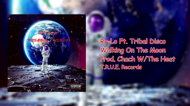 Ry-Lo - Walking On The Moon Ft. Tribal Disco (Prod. Chach W The Heat)