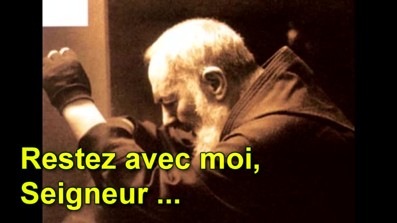 Padre Pio prière: restez avec moi Seigneur
