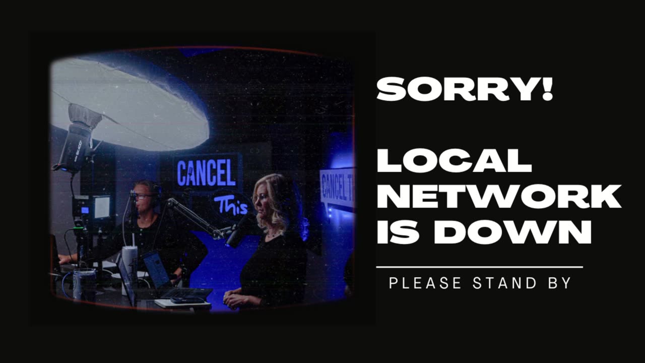 Sorry! Area Network Is Down. Please Stand By