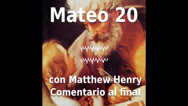 📖🕯 Santa Biblia - Mateo 20 con Matthew Henry Comentario al final.