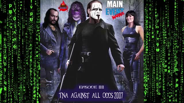 Episode 88: TNA Against All Odds 2007