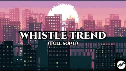 WHISTLE TREND