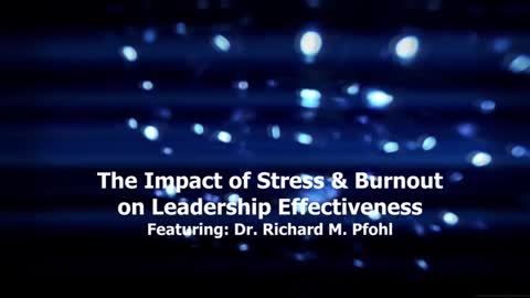 Impact of Stress on Leadership Effectiveness