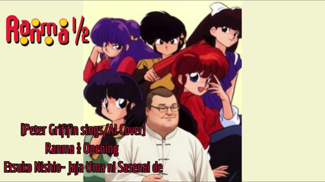 [Peter Griffin sings/AI Cover] Ranma ½ Opening 1 | Etsuko Nishio - Jaja Uma ni Sasenai de