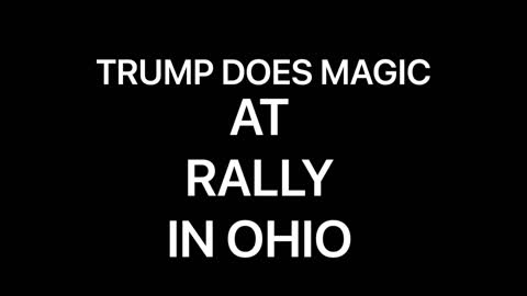 Trump at Ohio rally does a magic trick? #UCNYNEWS
