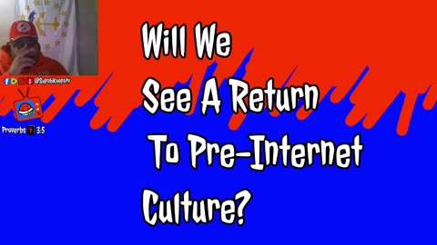 Will We See A Return To Pre-Internet Culture?