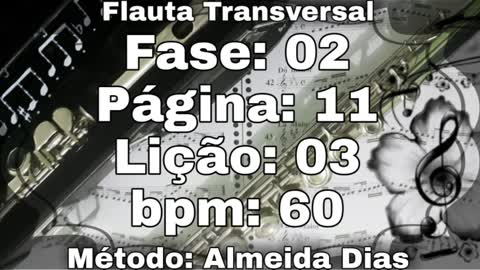 Fase: 02 Página: 11 Lição: 03 - Flauta [60 bpm]