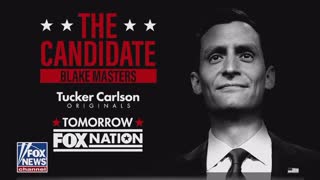 Blake Masters gives Tucker Carlson full access to the campaign for a documentary.